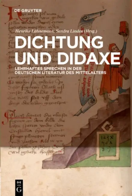 Dichtung und Didaxe by Henrike Lähnemann, Sandra Linden