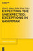 Expecting the Unexpected: Exceptions in Grammar by Horst J. Simon, Heike Wiese