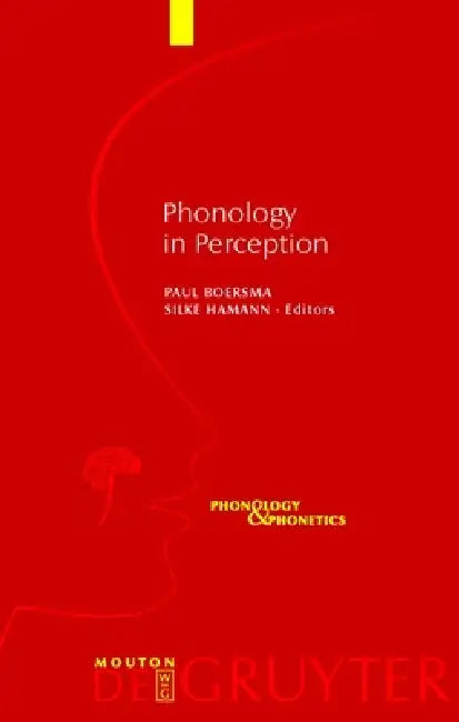 Phonology in Perception by Paul Boersma, Silke Hamann