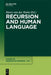 Recursion and Human Language by Harry Van Der Hulst