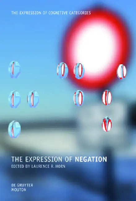 The Expression of Negation by Laurence R. Horn