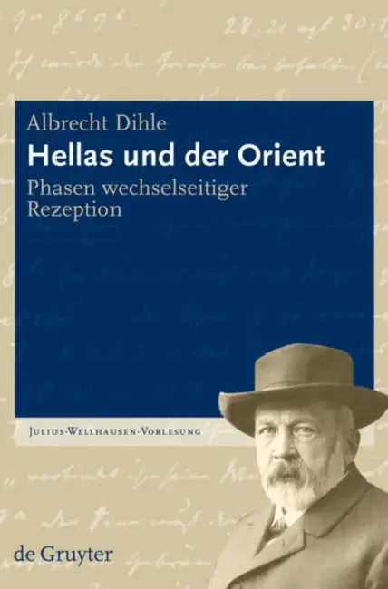 Hellas und der Orient by Albrecht Dihle, Reinhard Feldmeier