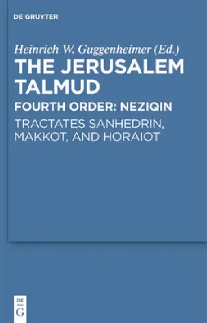 Tractates Sanhedrin, Makkot, and Horaiot by Heinrich W. Guggenheimer