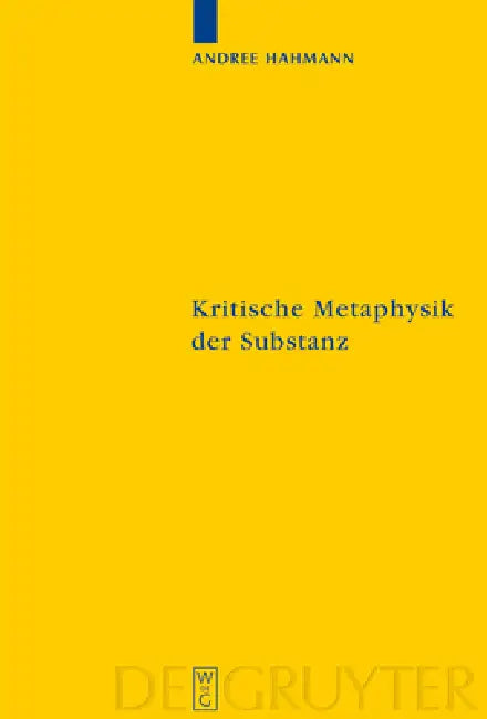 Kritische Metaphysik der Substanz by Andree Hahmann