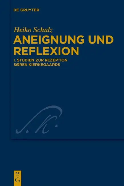 Studien Zur Rezeption Søren Kierkegaards by Heiko Schulz