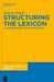 Structuring the Lexicon: A Clustered Model for Near-Synonymy by Dagmar Divjak