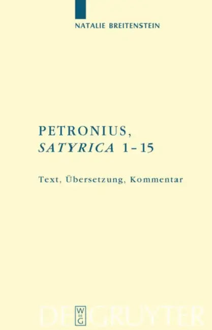Petronius: "Satyrica 1-15" by Natalie Breitenstein