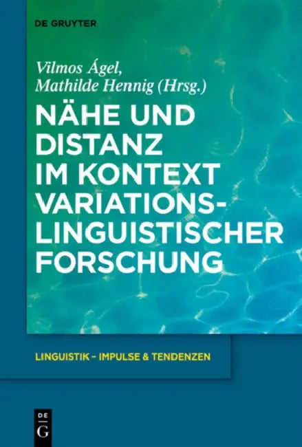 Nähe und Distanz im Kontext variationslinguistischer Forschung by Vilmos Ágel, Mathilde Hennig