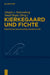 Kierkegaard und Fichte by Jürgen Stolzenberg, Smail Rapic