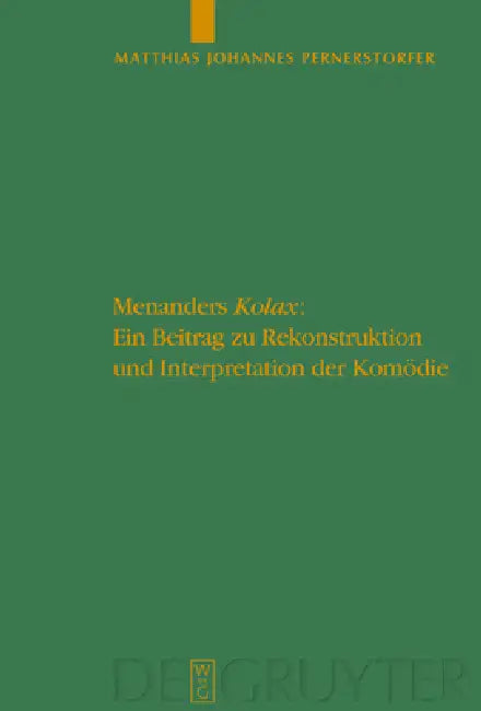 Menanders "Kolax" by Matthias Johannes Pernerstorfer