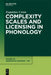 Complexity Scales and Licensing in Phonology by Eugeniusz Cyran