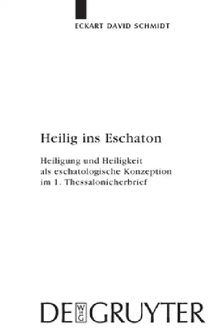Heilig ins Eschaton by Eckart David Schmidt