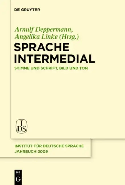 Sprache intermedial by Arnulf Deppermann, Angelika Linke