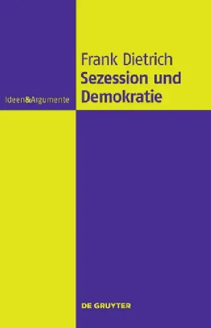 Sezession und Demokratie by Frank Dietrich