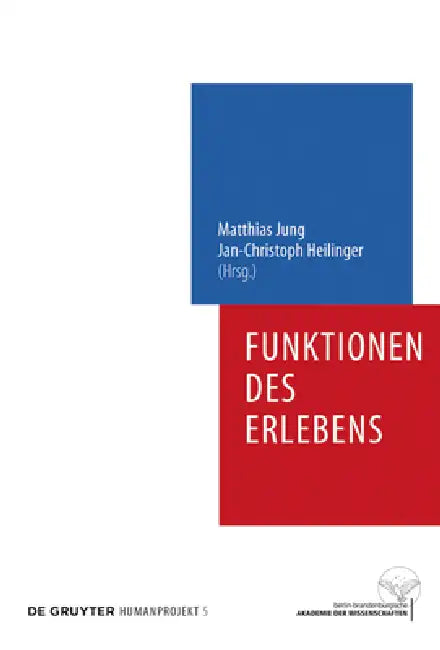 Funktionen des Erlebens by Matthias Jung, Jan-Christoph Heilinger