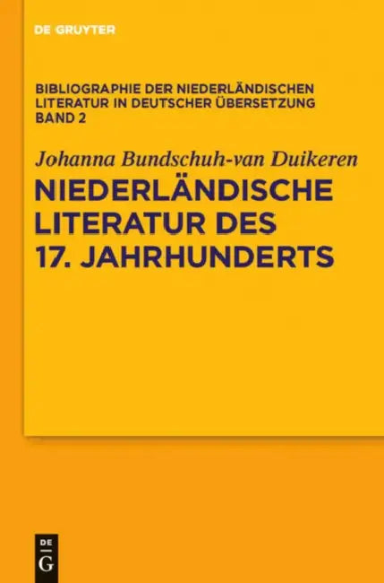 Niederlandische Literatur Des 17. Jahrhunderts by Johanna Bundschuh-Van Duikeren