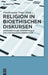 Religion in bioethischen Diskursen by Friedemann Voigt