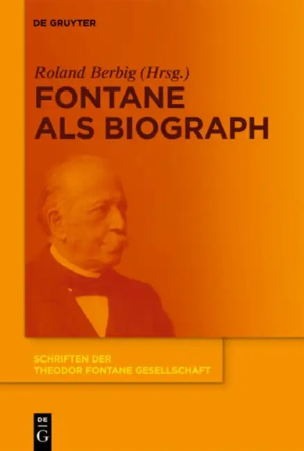 Fontane als Biograph by Roland Berbig