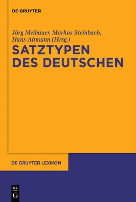 Satztypen Des Deutschen by Jorg (EDT)/ Steinbach, Markus (EDT)/ Altmann, Hans (EDT) Meibauer