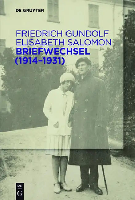 Briefwechsel (1914-1931) by Friedrich Gundolf, Elisabeth Salomon, Gunilla Eschenbach