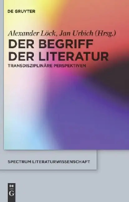 Der Begriff der Literatur by Alexander Löck, Jan Urbich