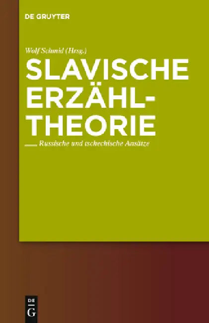 Slavische Erzähltheorie by Wolf Schmid
