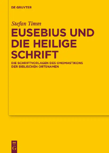 Eusebius und die Heilige Schrift by Stefan Timm
