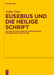 Eusebius und die Heilige Schrift by Stefan Timm