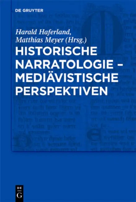 Historische Narratologie - Mediävistische Perspektiven by Harald Haferland, Matthias Meyer, Carmen Stange