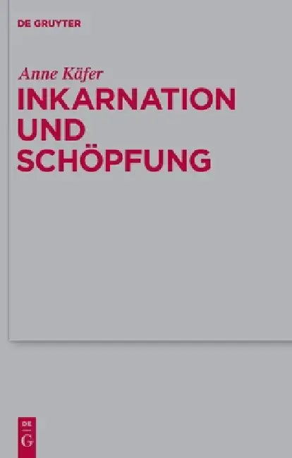 Inkarnation und Schöpfung by Anne Käfer