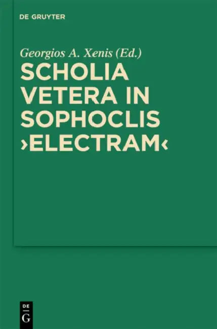 Scholia vetera in Sophoclis "Electram" by Georgios Xenis