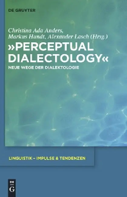 "Perceptual Dialectology" by Christina Ada Anders, Markus Hundt, Alexander Lasch