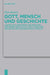 Gott, Mensch und Geschichte by Otto Kaiser