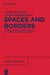 Spaces and Borders: Current Research on Religion in Central and Eastern Europe by András Máté-Tóth, Cosima Rughinis