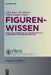 Figurenwissen by Lilith Jappe, Olav Krämer, Fabian Lampart