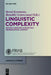 Linguistic Complexity: Second Language Acquisition, Indigenization, Contact by Bernd Kortmann, Benedikt Szmrecsanyi