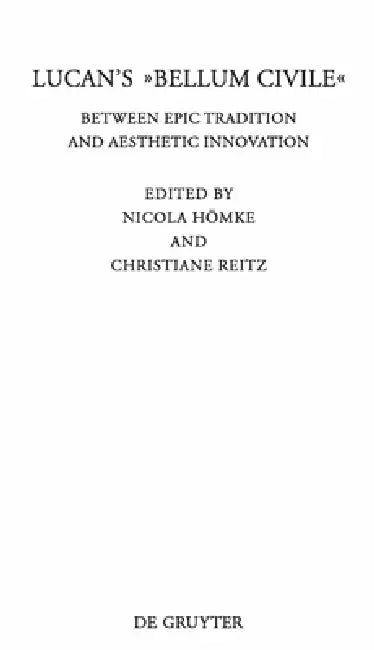Lucan's "Bellum Civile" by Nicola Hömke, Christiane Reitz