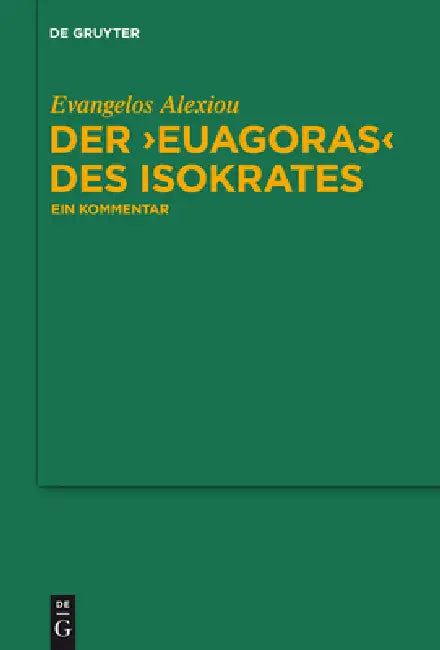 Der "Euagoras" des Isokrates by Evangelos Alexiou