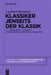 Klassiker Jenseits Der Klassik: Wilhelm Heinses 'Ardinghello' - Individualitätskonzeption Und Rezeptionsgeschichte by Leonhard Herrmann