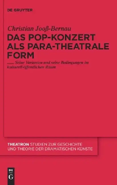 Das Pop-Konzert als para-theatrale Form by Christian Jooß-Bernau