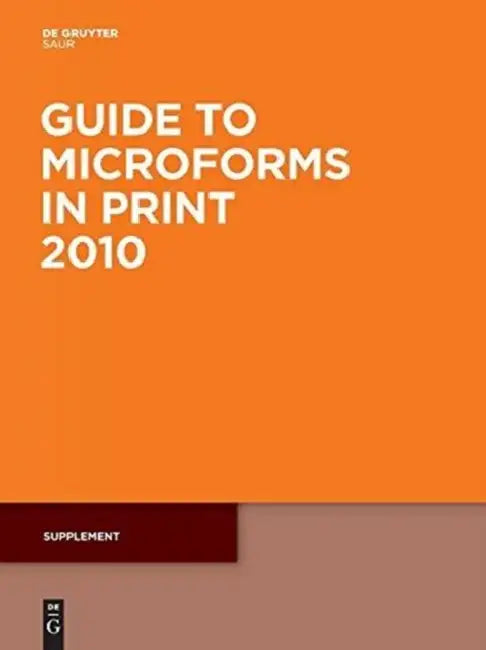 Guide to Microforms in Print 2010: Incorporating International Microforms in Print by Irene (EDT) Izod