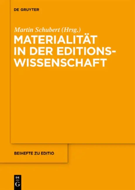 Materialität in Der Editionswissenschaft by Martin Schubert