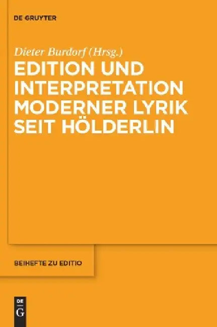Edition Und Interpretation Moderner Lyrik Seit Hölderlin by Dieter Burdorf