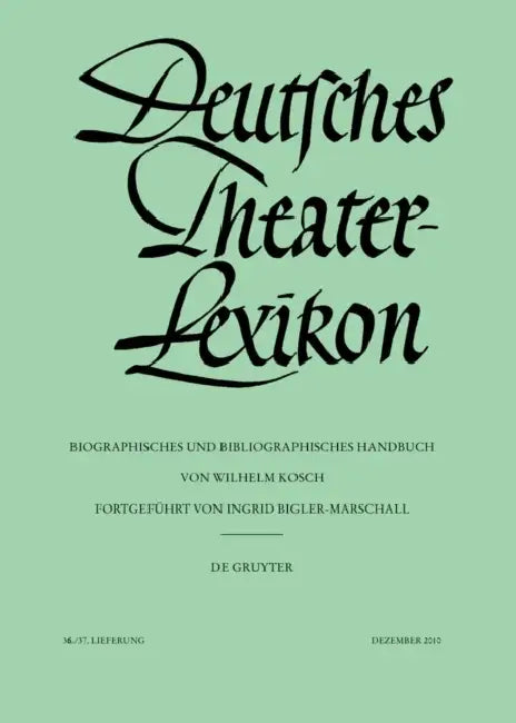 Deutsches Theater-lexikon: Band VII / Faszikel 36: Wolbring - Zeder by Union of International Associations (EDT)