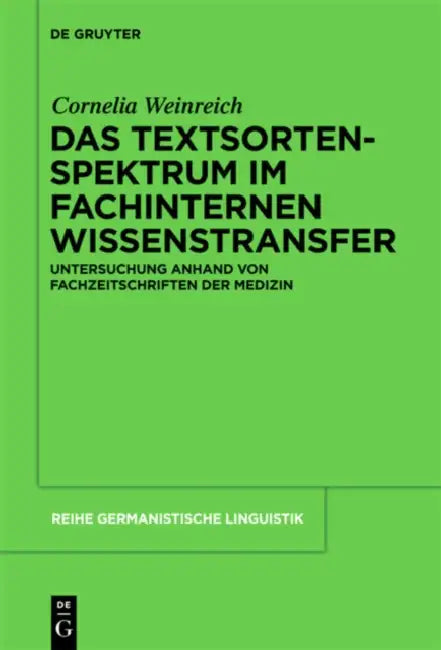 Das Textsortenspektrum im fachinternen Wissenstransfer by Cornelia Weinreich