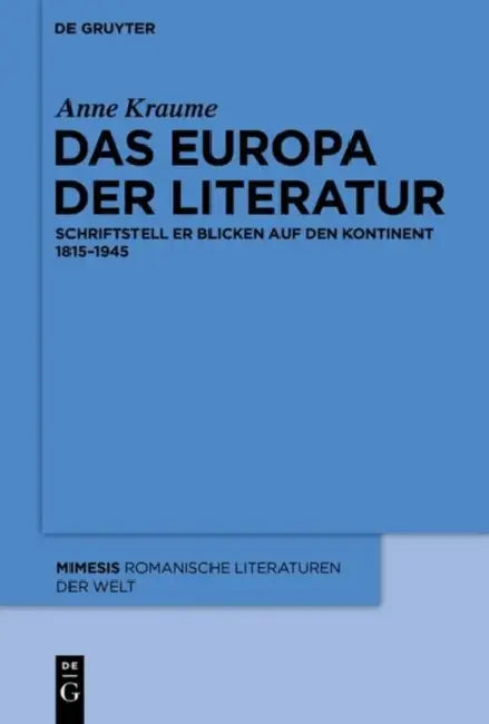 Das Europa der Literatur by Anne Kraume