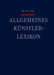 Allgemeines Künstlerlexikon by Günter (CRT)/ Beyer, Andreas (EDT)/ Savoy, Bénédicte (EDT)/ Tegethoff, Wolf (EDT) Meißner