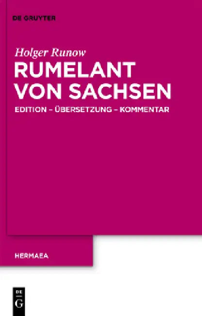 Rumelant Von Sachsen: Edition - Übersetzung - Kommentar by Holger Runow
