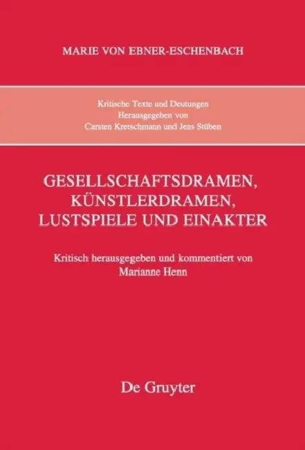 Gesellschaftsdramen, Kunstlerdramen, Lustspiele Und Einakter by Marianne Henn