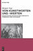 Von Kunstworten und -werten by Margrit Vogt